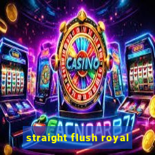 straight flush royal