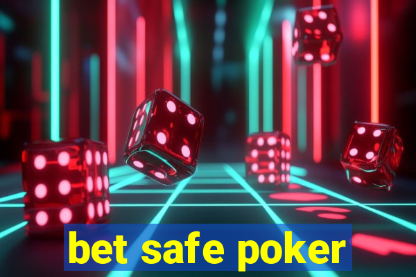 bet safe poker