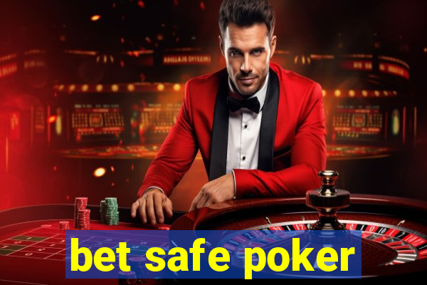 bet safe poker