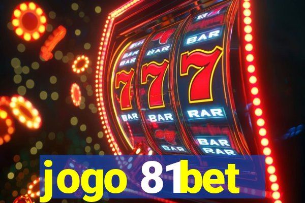 jogo 81bet