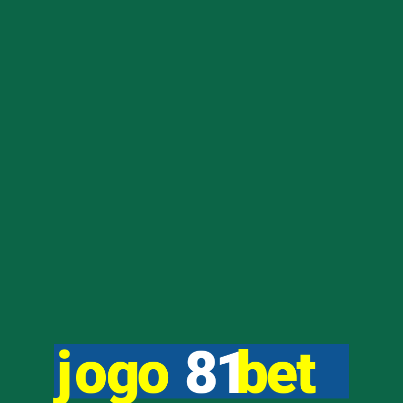 jogo 81bet