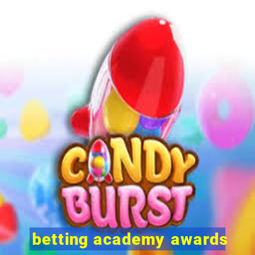 betting academy awards