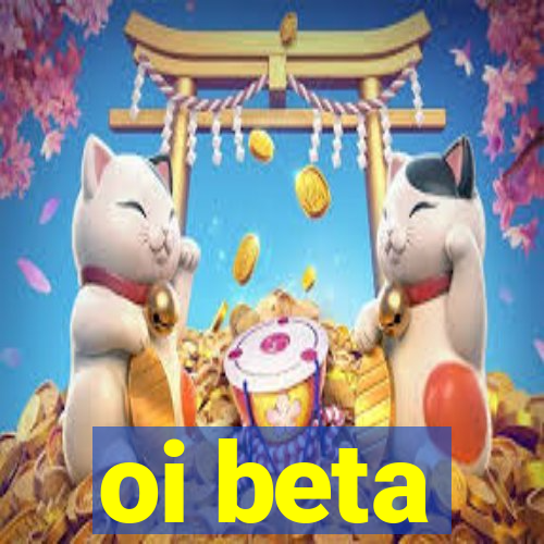 oi beta