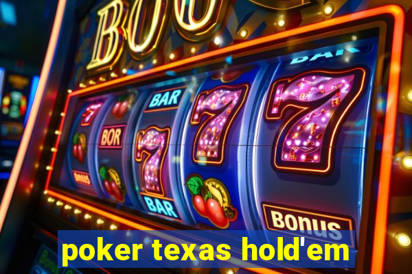 poker texas hold'em