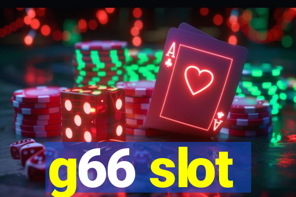 g66 slot