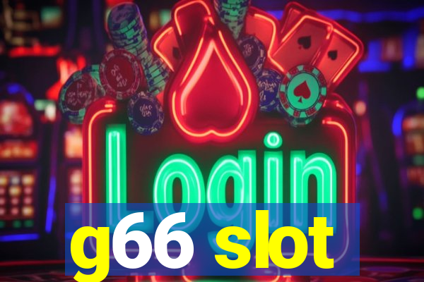 g66 slot