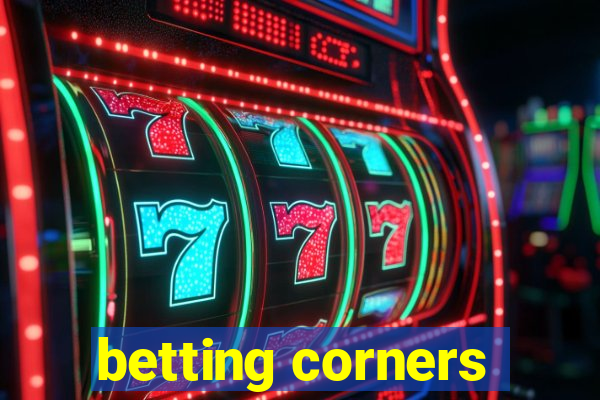 betting corners