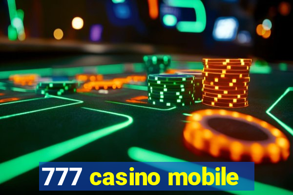 777 casino mobile