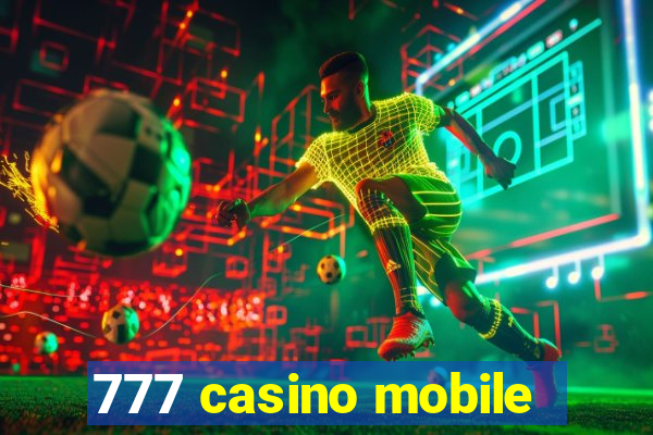 777 casino mobile