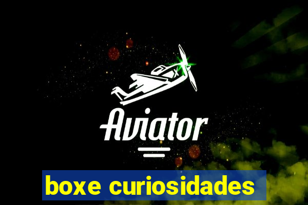 boxe curiosidades