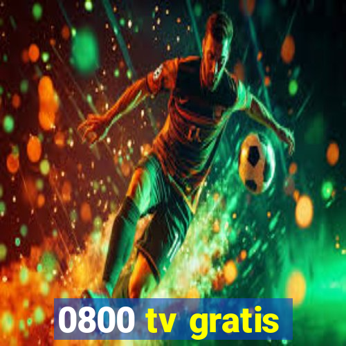 0800 tv gratis