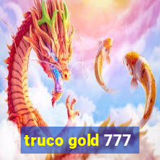 truco gold 777