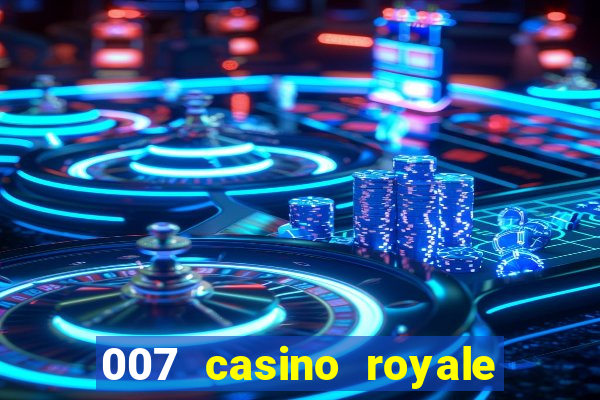 007 casino royale hd7 dublado