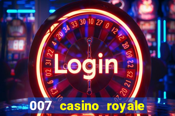 007 casino royale hd7 dublado