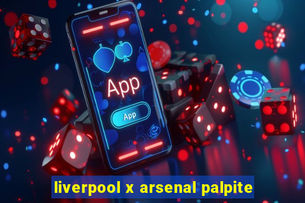 liverpool x arsenal palpite