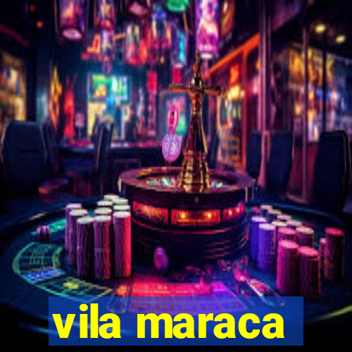 vila maraca