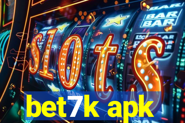 bet7k apk