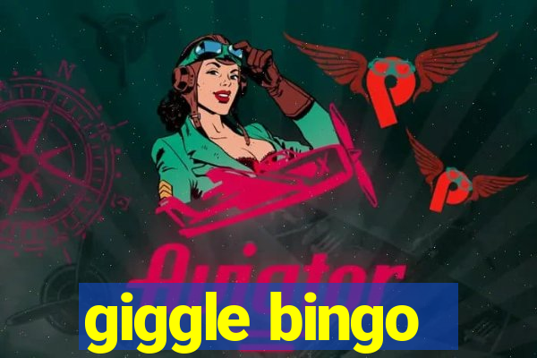 giggle bingo