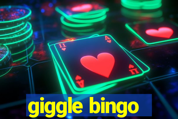 giggle bingo