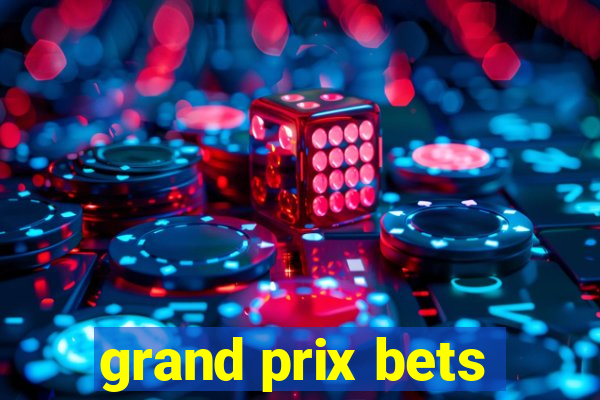 grand prix bets