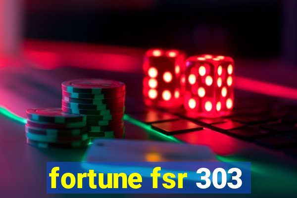 fortune fsr 303