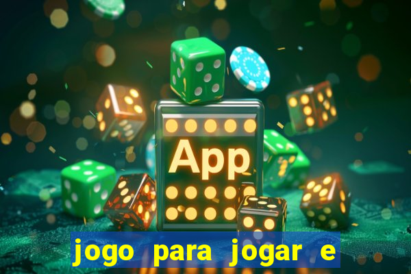 jogo para jogar e ganhar dinheiro