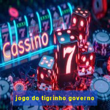 jogo do tigrinho governo