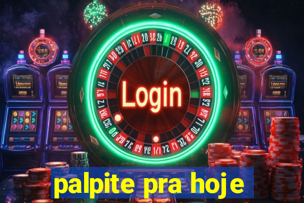 palpite pra hoje