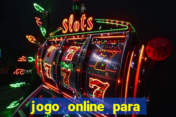 jogo online para ganhar dinheiro na hora