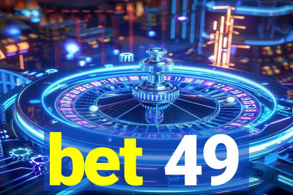 bet 49