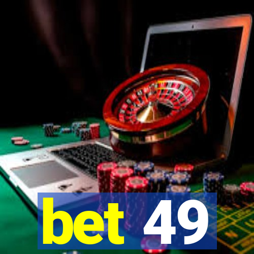 bet 49