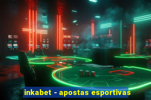 inkabet - apostas esportivas