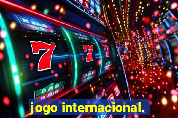 jogo internacional.