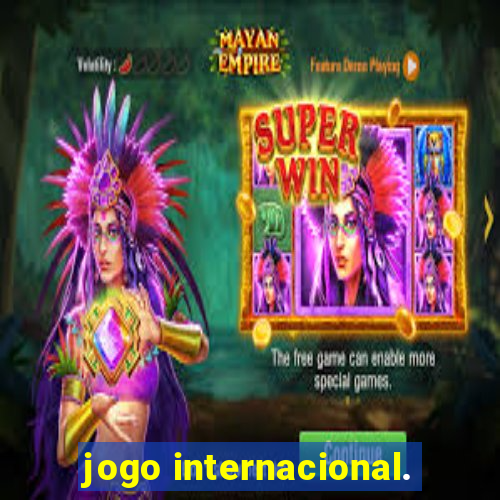 jogo internacional.