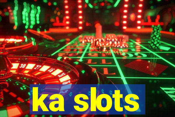 ka slots