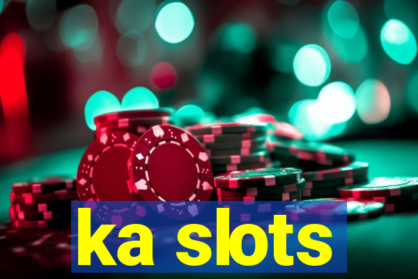 ka slots