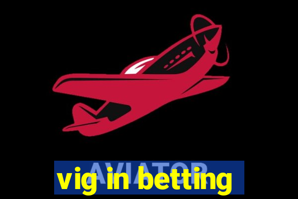 vig in betting