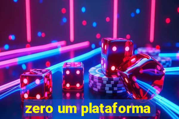 zero um plataforma