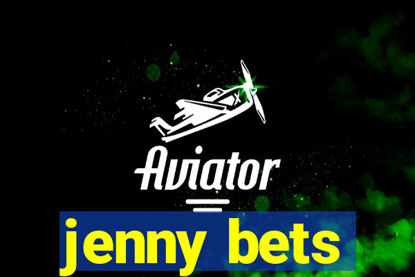 jenny bets