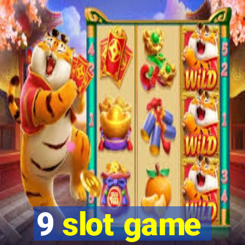 9 slot game