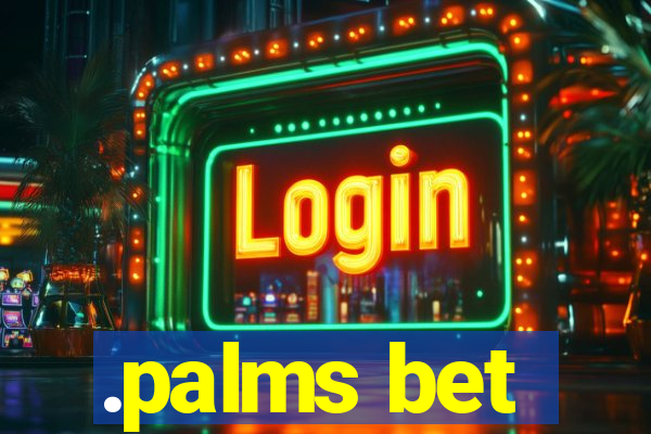 .palms bet