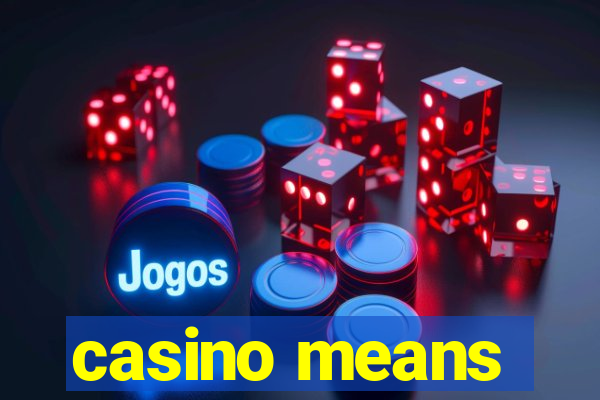 casino means