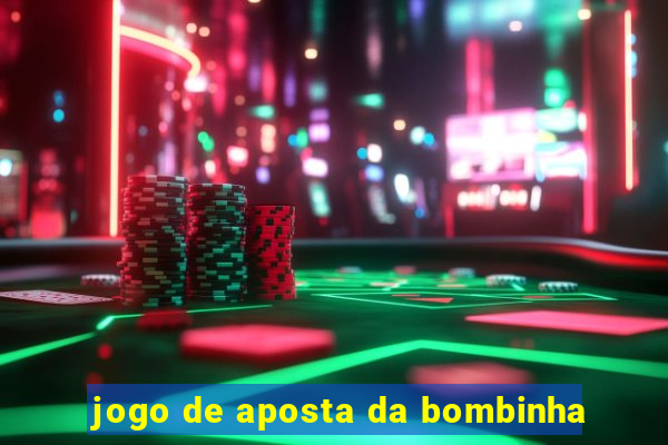 jogo de aposta da bombinha