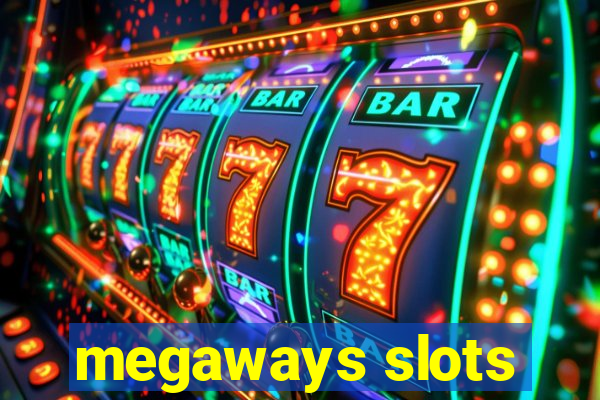 megaways slots