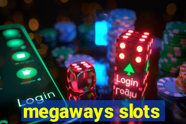 megaways slots