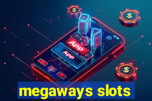 megaways slots