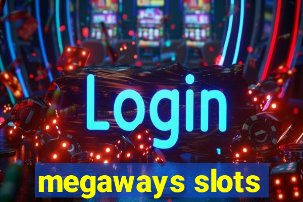 megaways slots