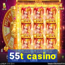 55t casino