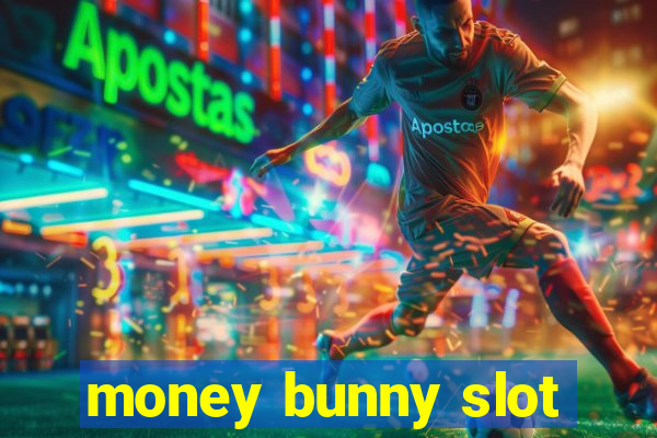 money bunny slot