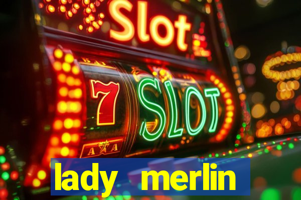 lady merlin lightning chase slot